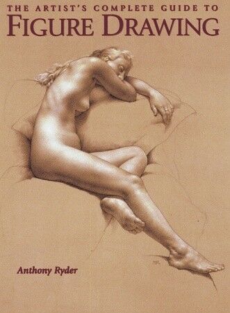 обложка книги The Artist's Complete Guide to Figure Drawing книга The Artist's Complete Guide to Figure Drawing, автор: Anthony Ryder